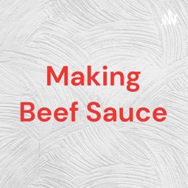 Making Beef Sauce