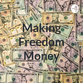 Making Freedom Money