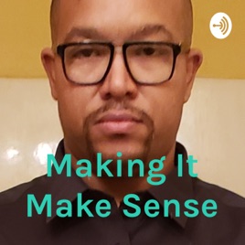 Making It Make Sense
