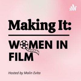Making It: Women in Film