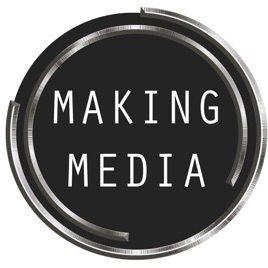 MAKING MEDIA