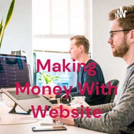 Making Money With Website