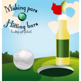 Making Pars Hitting Bars a Golf Podcast