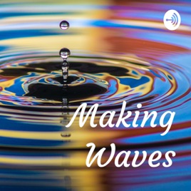 Making Waves