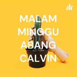 MALAM MINGGU ABANG CALVIN