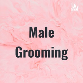 Male Grooming