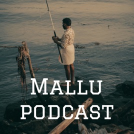 Mallu podcast