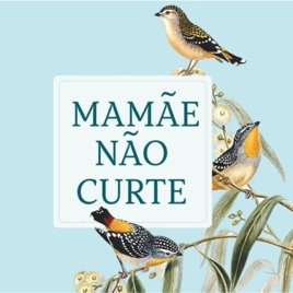 Mamãe não curte