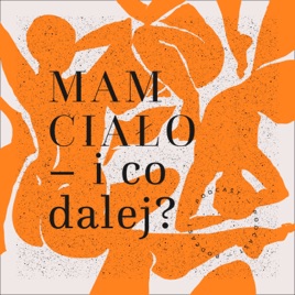 Mam ciało – i co dalej?