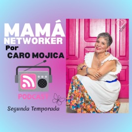 Mamá Networker por Caro Mojica