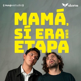 Mamá, Sí Era Una Etapa