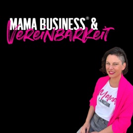 MAMA BUSINESS® & VEREINBARKEIT