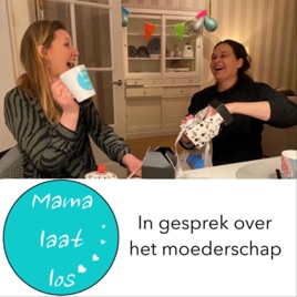 Mama laat los Podcast