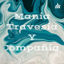 Manía Travesía Y Compañía.