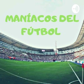 Maníacos Del Fútbol