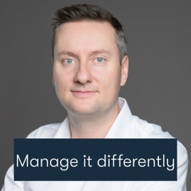 Manage it differently