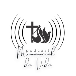Manancial da Vida Podcast