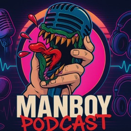 MANBOY PODCAST