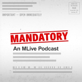 Mandatory: An MLive Podcast