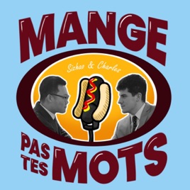 Mange Pas Tes Mots