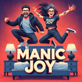 Manic Joy: A Funny Couples Podcast About Marriage and Midlife