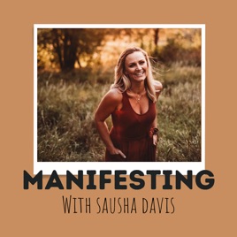 MANIFESTING with Sausha Davis