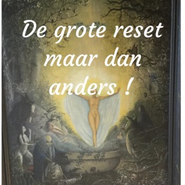 De grote reset maar dan anders !