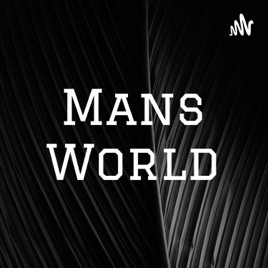 Mans World