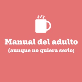 Manual del adulto (aunque no quiera serlo)