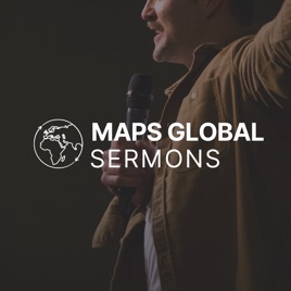 MAPS Global Sermons