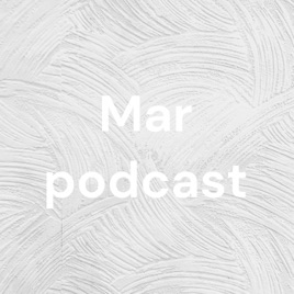 Mar podcast