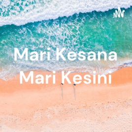 Mari Kesana Mari Kesini