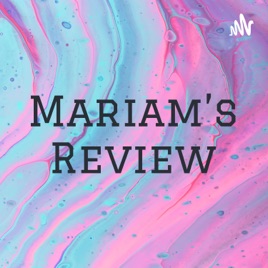 Mariam’s Review