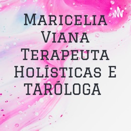 Maricelia Viana Terapeuta Holísticas E TARÓLOGA