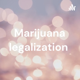 Marijuana legalization