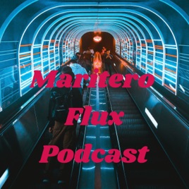 Maritero Flux Podcast