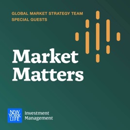 Market Matters from New York Life Investment Management