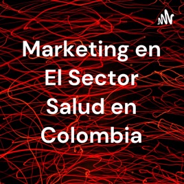 Marketing en El Sector Salud en Colombia