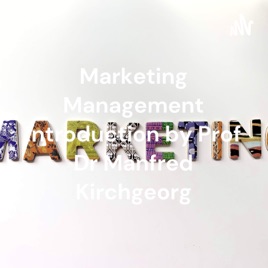 Marketing Management Introduction by Prof Dr Manfred Kirchgeorg
