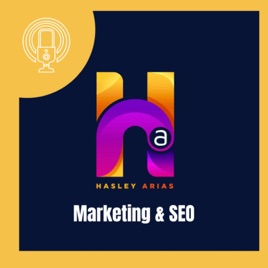 Marketing Y SEO con Hasley Arias
