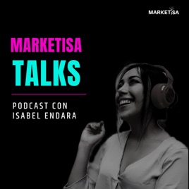 Marketisa Talks con Isabel Endara