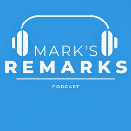Mark's Remarks