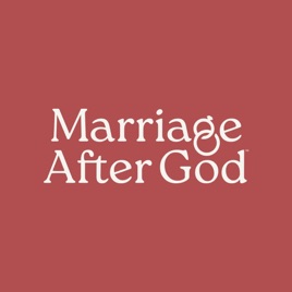 Marriage After God