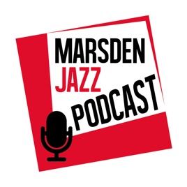 Marsden Jazz Festival Podcast