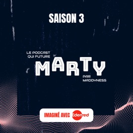 Marty, le podcast qui future