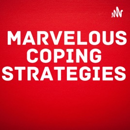 Marvelous Coping Strategies