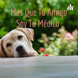 Mas Que Tu Amigo Soy Tu Médico