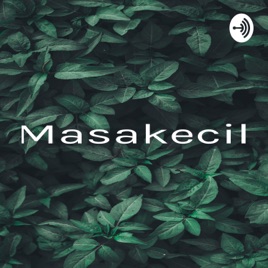 Masakecil