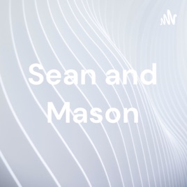 Sean and Mason