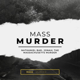Mass Murder: Nathaniel Bar- Jonah